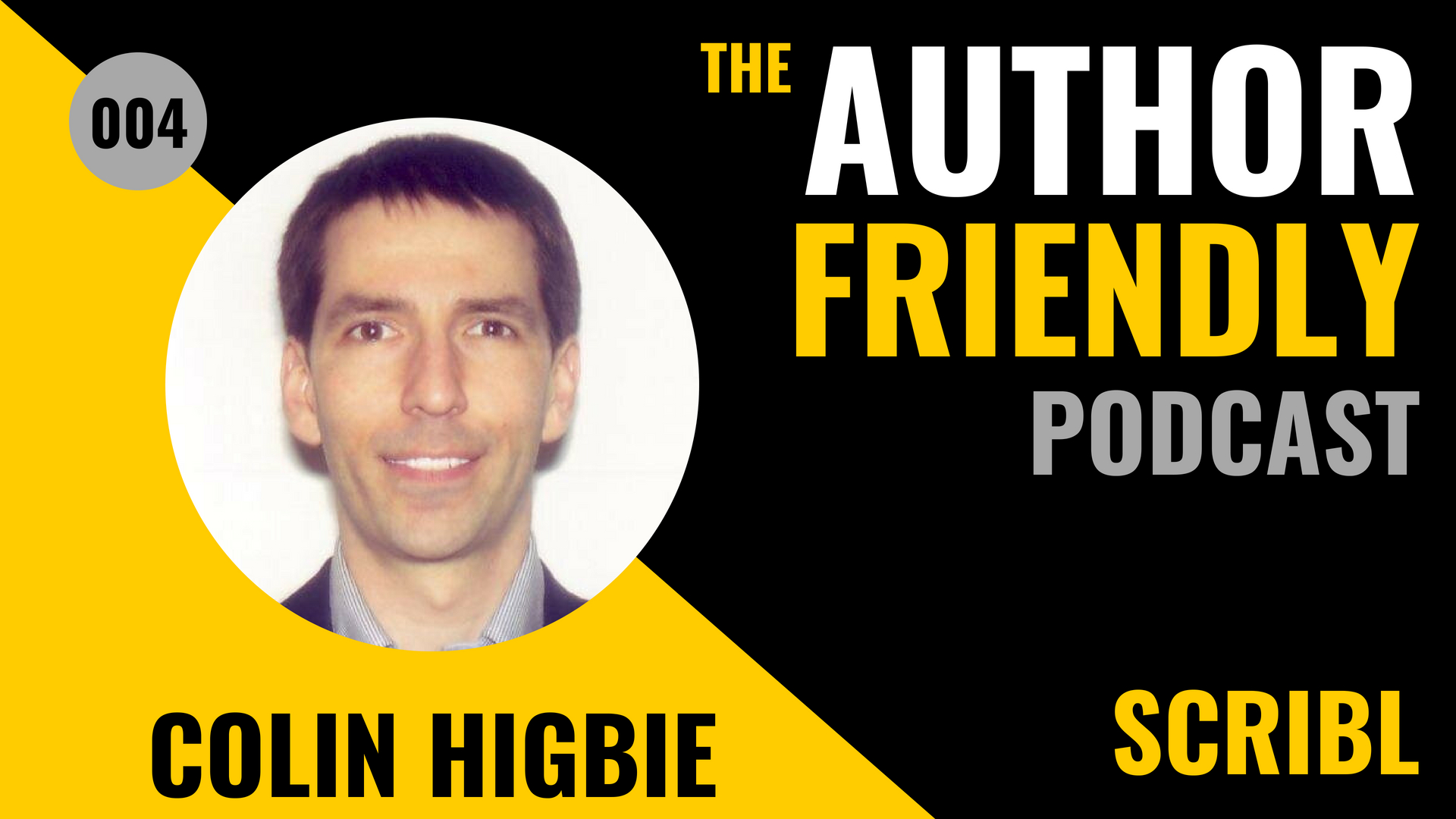 Author Friendly Podcast #4 with Carla King and Colin Higbie, Scribl