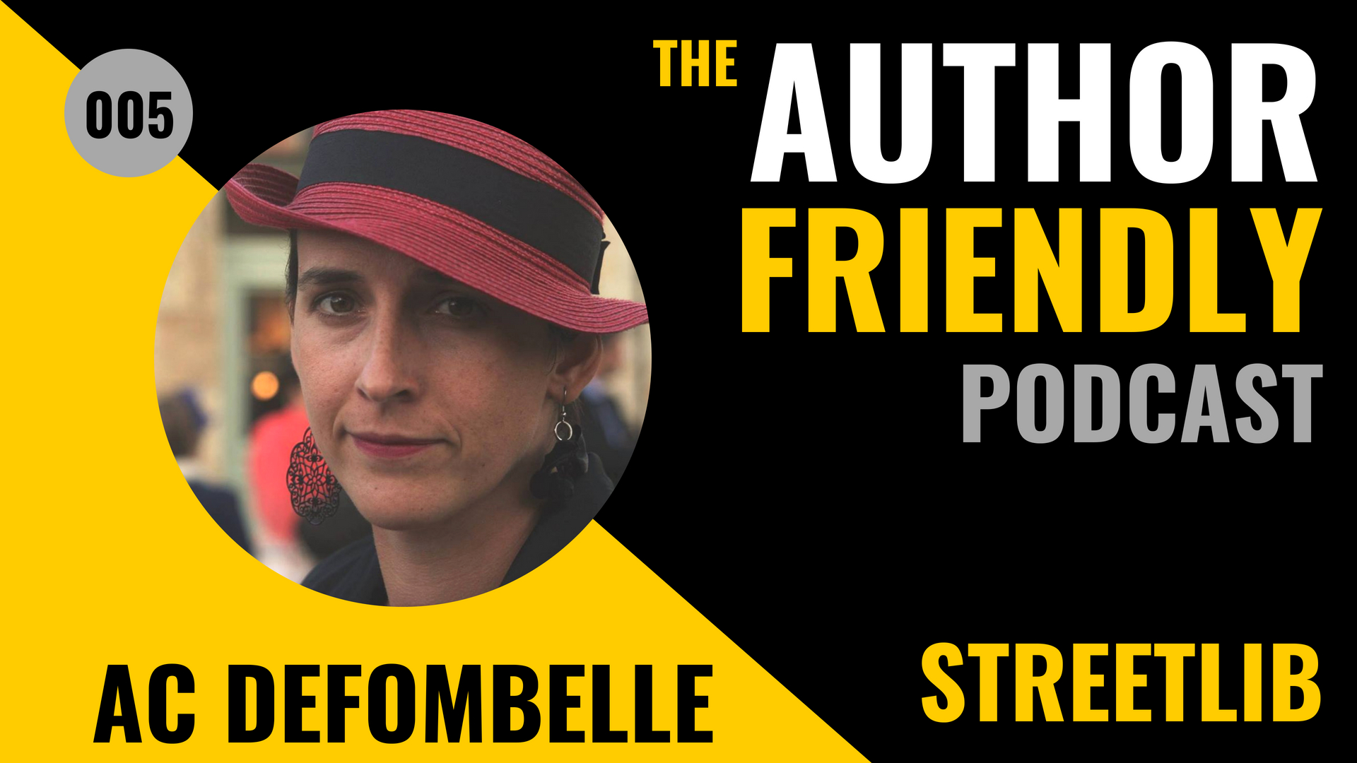 Author Friendly Podcast with Carla King and Podcast 5 AC de Fombelle StreetLib