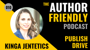 Kinga Jentitics, CEO and Founder of PublishDrive on the Author Friendly Podcast with Carla King