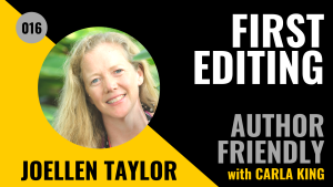 JoEllen Taylor, FirstEditing on the Author Friendly Podcast with Carla King