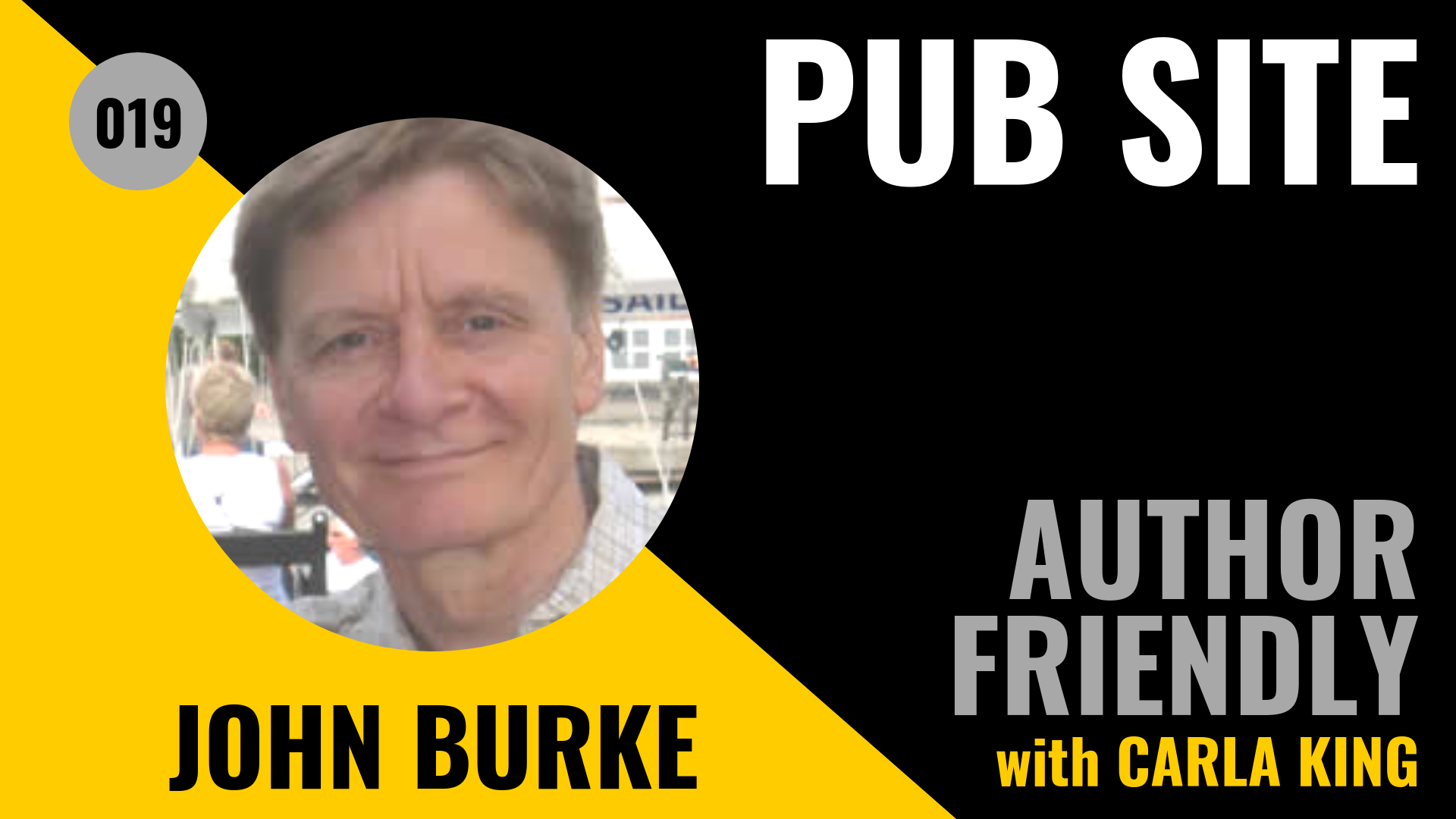John Burke, Pub Site on the Author Friendly Podcast with Carla King
